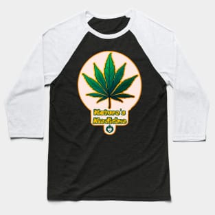 Nature's Medicine weed Baseball T-Shirt